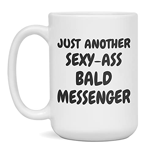 Messenger Just Another Sexy-Ass Bald Guy Funny Baldness Humor Gift Mug, 15-Ounce White