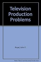 Television Production Problems B000RF0ZF8 Book Cover
