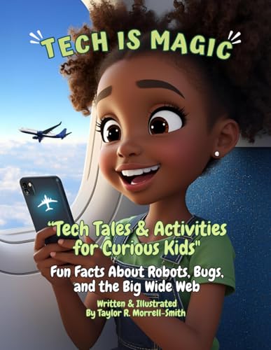 Tech Is Magic: A STEM Adventure for Kids Ages 5–9