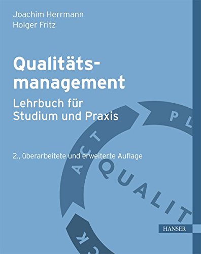 Qualitätsmanagement - Lehrbuch für Studium und Praxis Qualitätsmanagement - Lehrbuch für Studium und Praxis