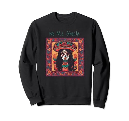 No Me Ghosta Funny Vintage Mexican Halloween Ghost Sudadera