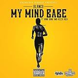  My Mind Babe (feat. Bang Bang & Veezo View) [Explicit]