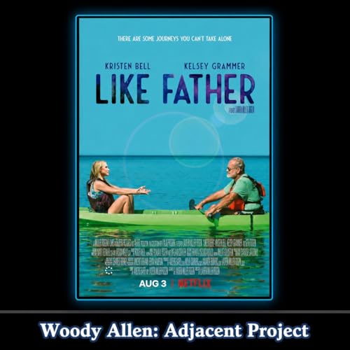 Woody Adjacent &ndash; Kristen Bell, Kelsey Grammer & Lauren Miller Rogen &ndash; Like Father (2018)