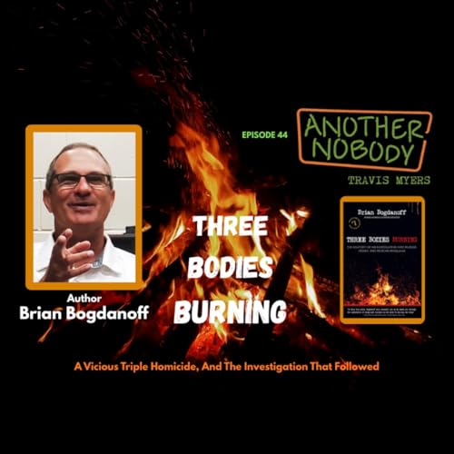 Author Brian Bogdanoff: Three Bodies Burning Titelbild