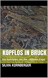  Kopflos in Bruck: Das Geheimnis um den silbernen Engel (German Edition)