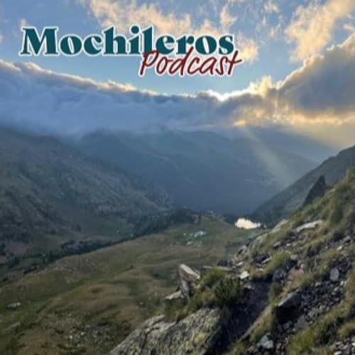 127.- Mochileros descubriendo el GRP de Andorra (con Fran Contador y &Aacute;ngel Serrano).
