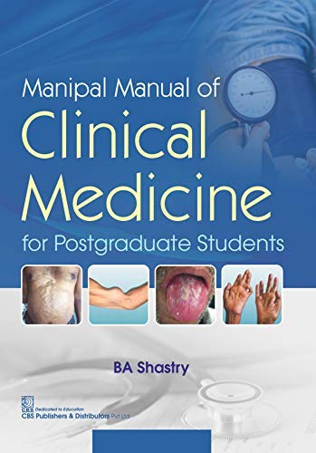 Manipal Manual of Clinical Medicine For Postgraduate Students [Paperback] Shastry, B.A.