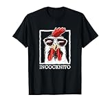 Incocknito Cock Rooster wearing Sunglasses Chicken Lover T-Shirt