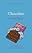 Chocolate: A Global History (Edible)