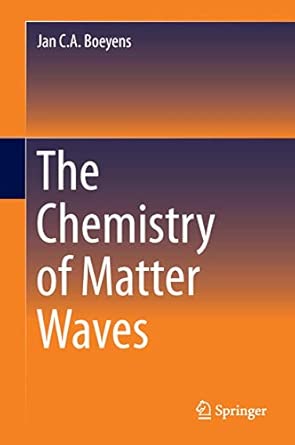 The Chemistry of Matter Waves 2013th Edition book cover