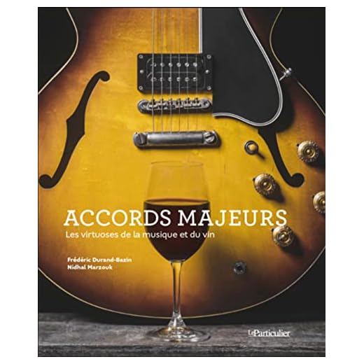 Accords majeurs: Les virtuoses de la musique et du vin