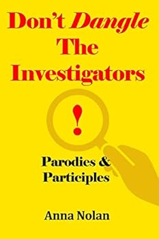 Paperback Don't Dangle the Investigators! Parodies and Participles Book