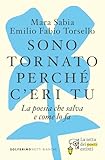  Sono tornato perché c\'eri tu: La poesia che salva e come lo fa