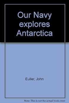 Hardcover Our Navy explores Antarctica Book