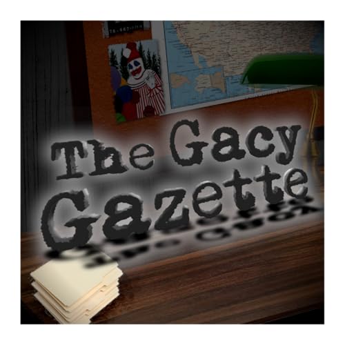 The Gacy Gazette Finale