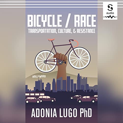 Bicycle/Race by Adonia E. Lugo PhD episode artwork