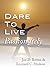 Dare to Live Passionately