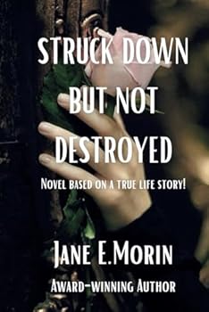 Paperback Struck Down but Not Destroyed: A Novel Based on a True Life Story Book