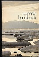 Canada Handbook: The 47th Annual Handbook of Present Conditions and Recent Progress 066001551X Book Cover