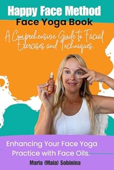 Face Yoga Book: A Comprehensive Guide book by Maia Sobinina