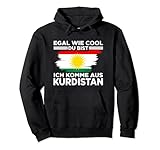 Egal wie cool du bist ich komme aus Kurdistan