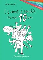 Le carnet à remplir de mes 10 ans (Romans 10 - 13 ans) 2081373866 Book Cover