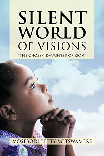 Silent World of Visions: "The Chosen Daughter of Zion"