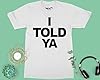 I Told Ya T-Shirt - Men - 4XL - White - Funny Meme Movie-Inspired Viral Zendaya Inspired Tee - Casual Streetwear - Stylish Top for Everyday Wear #2