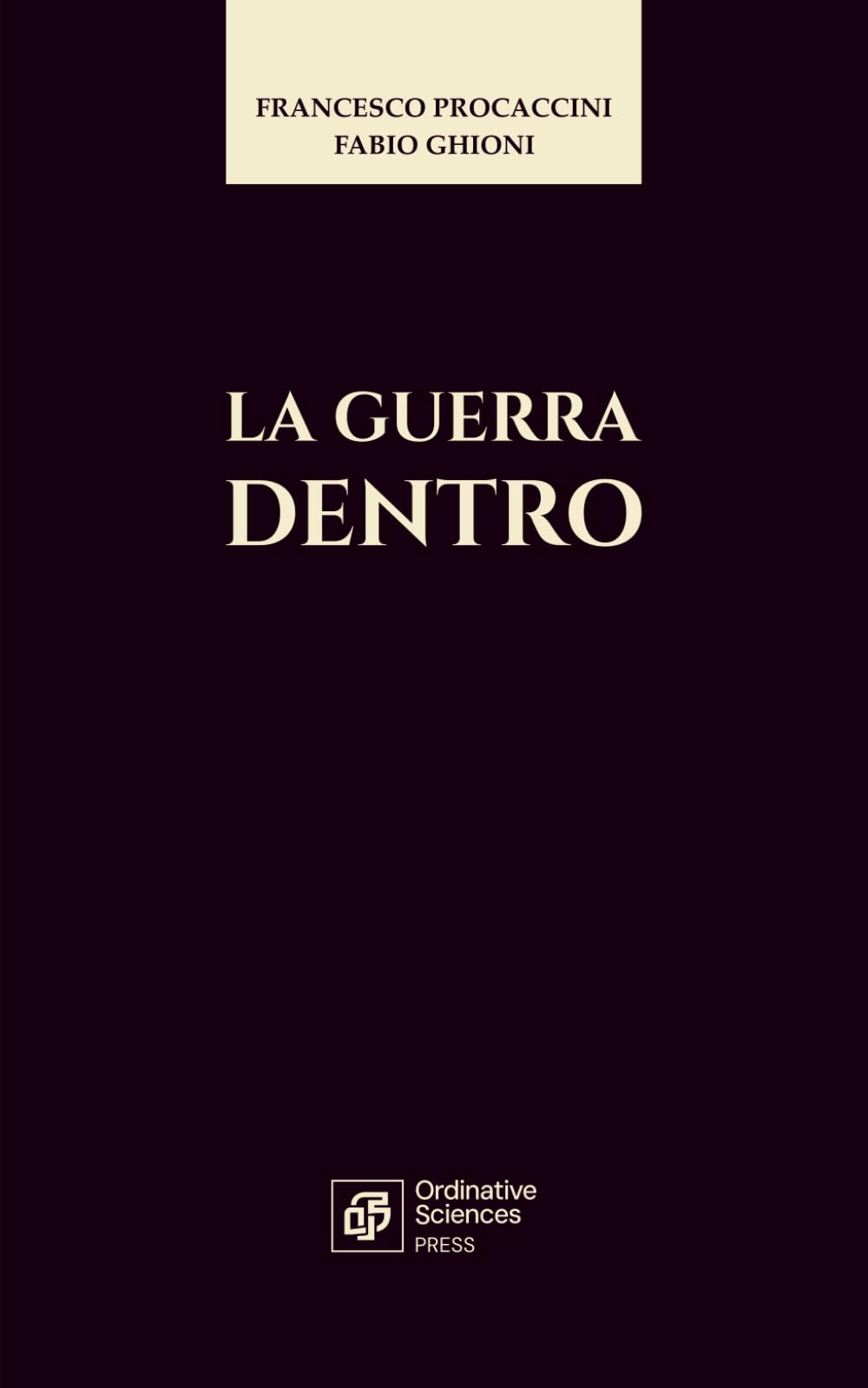 LA GUERRA DENTRO (ANATOMIE DEL REALE)