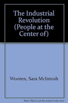 Hardcover People at the Center of - The Industrial Revolution Book