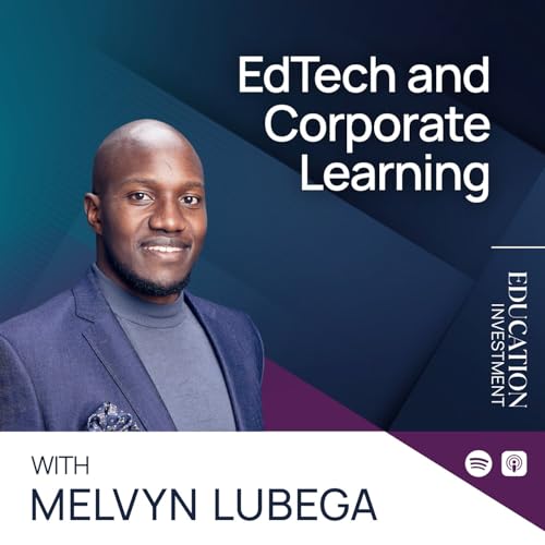 Page de couverture de EdTech and Corporate Learning with Melvyn Lubega