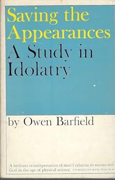 Paperback Saving the Appearances: A Study in Idolatry Book