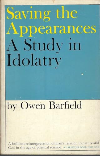 Saving the Appearances: A Study in Idolatry 015679490X Book Cover