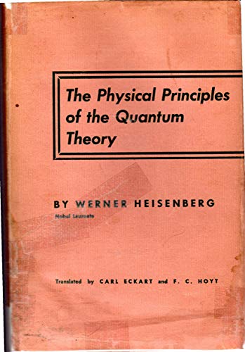 The physical principles of the quantum theory, ... B00085I464 Book Cover