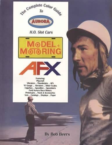 The Complete Color Guide to Aurora H. O. Slot Cars