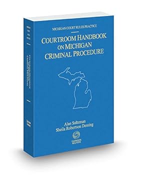 Paperback Courtroom Handbook on Michigan Criminal Procedure, 2015 ed. (Michigan Court Rules Practice) Book