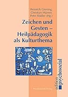 Zeichen und Gesten - Heilpädagogik als Kulturthema (Edition Psychosozial,) 389806302X Book Cover