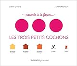  Raconte à ta façon... - Les Trois Petits Cochons
