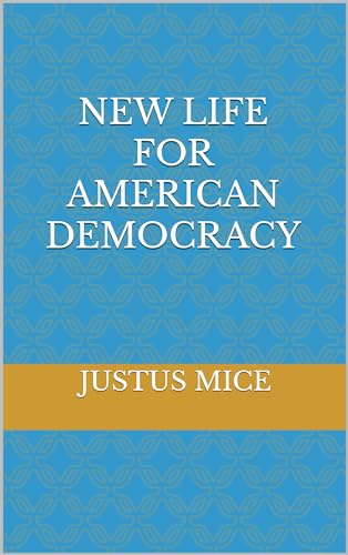 New Life for American Democracy (English Edition)