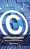intellectual property rights agreement  Intellectual Property: Moral and Legal Foundations