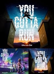 【限定特典付き3形態セット】 L'Arc〜en〜Ciel YOU GOTTA RUN ( 初回生産限定盤A +B+通常盤 )＋特典：アーティスト写真ステッカー×3枚付き