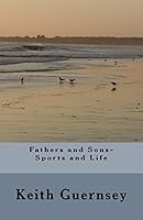 Fathers and Sons-Sports and Life 153338763X Book Cover