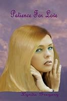 Patience For Love 1477532234 Book Cover
