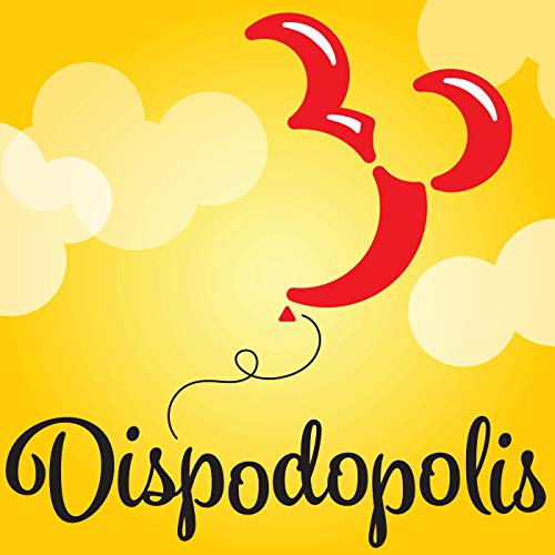Dispodopolis - Disneyland, Walt Disney World, and everything in between cover art