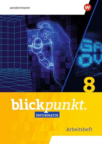 Blickpunkt Informatik - Ausgabe für Sachsen: Arbeitsheft 8 (Blickpunkt Informatik: Allgemeine Ausgabe 2023)