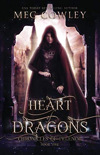 Heart of Dragons (Chronicles of Pelenor: Rise of Saradon)