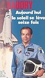  Aujourd\'hui le soleil se lève seize fois (French Edition)