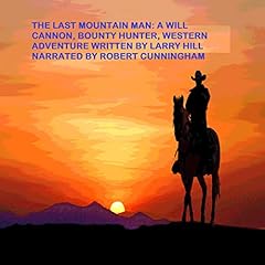 The Last Mountain Man Audiolibro Por Larry Hill arte de portada