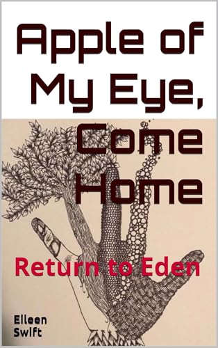 Apple of My Eye, Come Home: Return to Eden