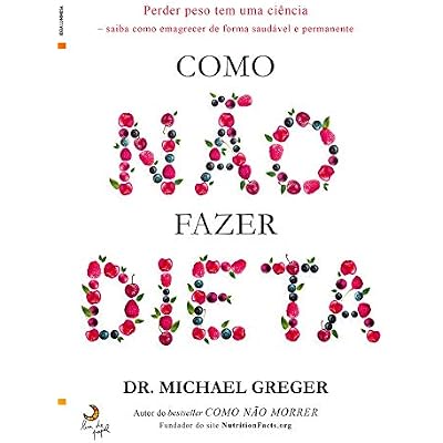 Como N&atilde;o Fazer Dieta